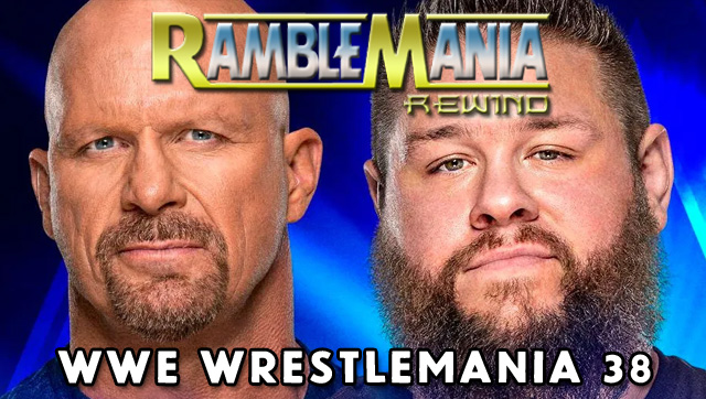 Ramblemania Rewind 38 – WWE Wrestlemania 38 (2022)