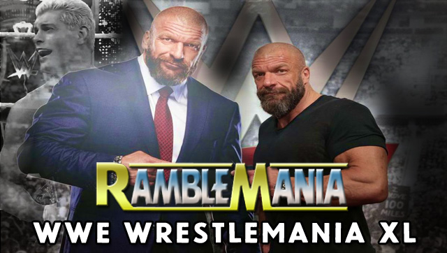 Ramblemania 40 – WWE Wrestlemania XL